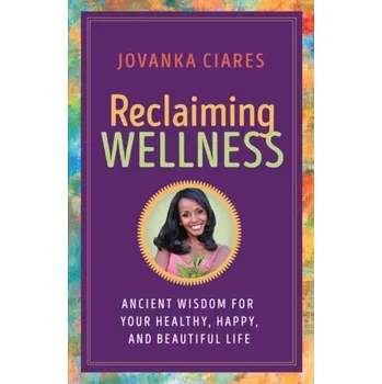 Reclaiming Wellness - Ciares, Jovanka