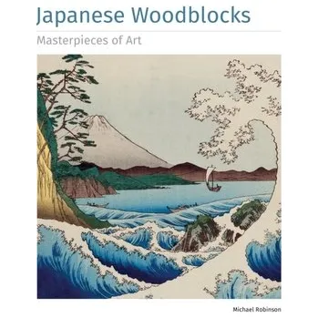 Cestování Japanese Woodblocks Masterpieces of Art - Robinson, Michael