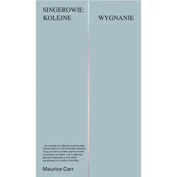 Literární biografie Singerowie: kolejne wygnanie - Maurice Carr