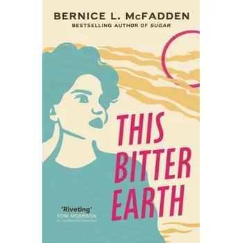 Cestování This Bitter Earth - McFadden, Bernice L.