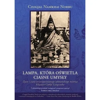 Literární biografie Lampa, która oświetla ciasne umysły - Norbu Czogjal Namkhai
