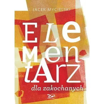 Elementarz dla zakochanych - Jacek Mycielski