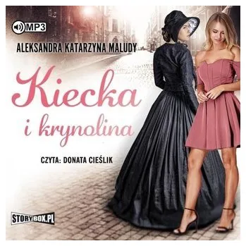 Kiecka i krynolina audiobook - Maludy Aleksandra Katarzyna