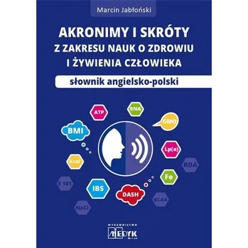 Akronimy i skróty z zakresu nauk o zdrowiu... - Marcin Jabłoński