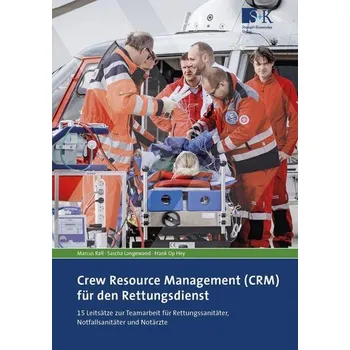 Crew Resource Management (CRM) für den Rettungsdienst - Rall, Marcus