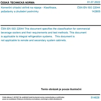 ČSN EN ISO 22044 - Komerční chladicí skříně na nápoje - Klasifikace, požadavky a zkušební podmínky - Tisk