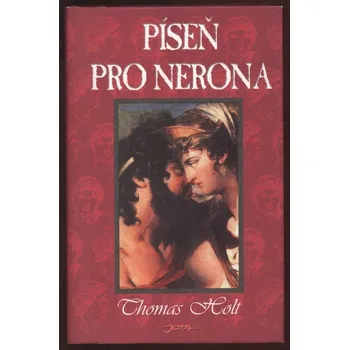 Holt, Thomas - Píseň pro Nerona
