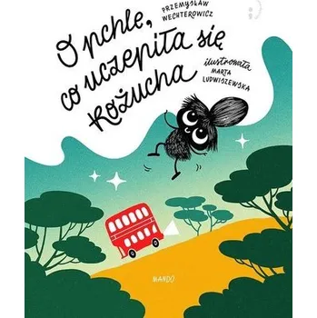 Pohádka O pchle, co uczepiła się kożucha - Przemysław Wechterowicz