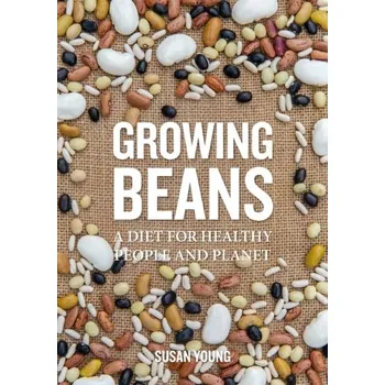Growing Beans - Young, Dr. Susan