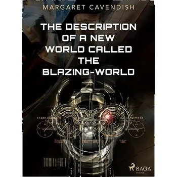 Kniha The Description of a New World Called The Blazing-World Ekniha