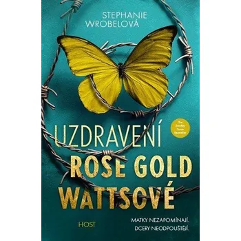 Beletrie pro dospělé Uzdravení Rose Gold Wattsové - Stephanie Wrobelová