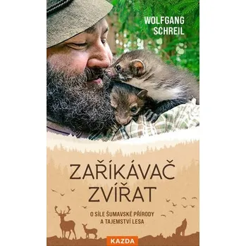 Zaříkávač zvířat - Wolfgang Schreil