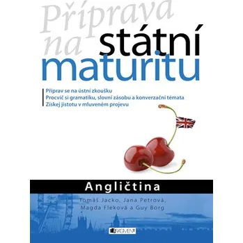 Anglický jazyk Příprava na státní maturitu – Angličtina