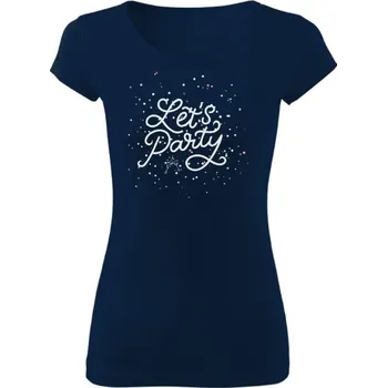 Dámské tričko Tričko s potiskem Pojďme na párty dámské