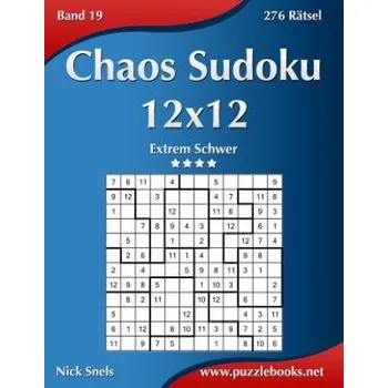 Chaos Sudoku 12x12 - Extrem Schwer - Band 19 - 276 Ratsel – Nick Snels (DE)
