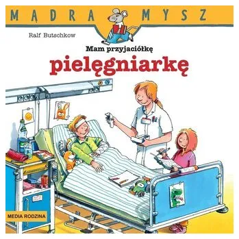 Cizojazyčná kniha Mądra Mysz. Mam przyjaciółkę pielęgniarkę w.2 - Ralf Butschkow