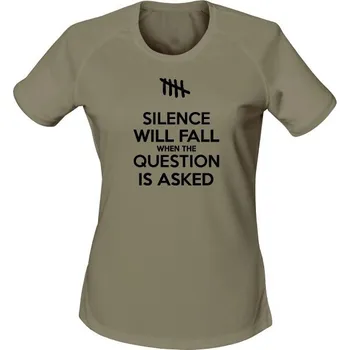 Dámské funkční tričko SILENCE WILL FALL WHEN THE QUESTION IS ASKED - olivová