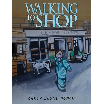 První čtění Walking to the Shop - Roach, Carly Jayne