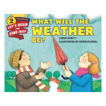 Cizí jazyk What Will the Weather be? – Lynda DeWitt (EN)