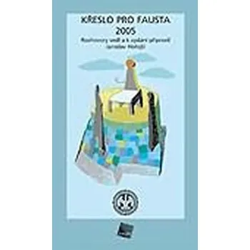 Křeslo pro Fausta 2005