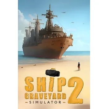 Počítačová hra Ship Graveyard Simulator 2 PC