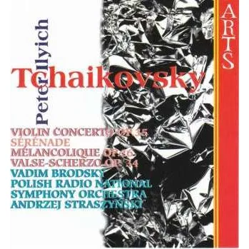 Zahraniční hudba CD Pyotr Ilyich Tchaikovsky: Violin Concerto Op.35, Serenade Melancolique Op.26, Valse-Scherzo Op.34 2009