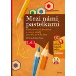MEZI NÁMI PASTELKAMI