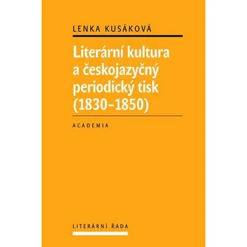 Literární kultura a českojazyčný periodický tisk (1830-1850)