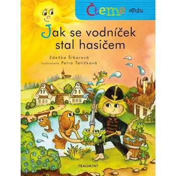 Kniha Čteme spolu – Jak se vodníček stal hasičem
