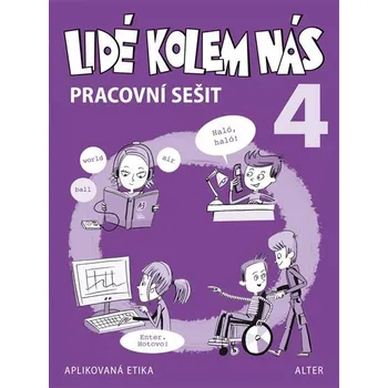Prvouka Pracovní sešit - Lidé kolem nás 4 - Etika pro 4. ročník ZŠ