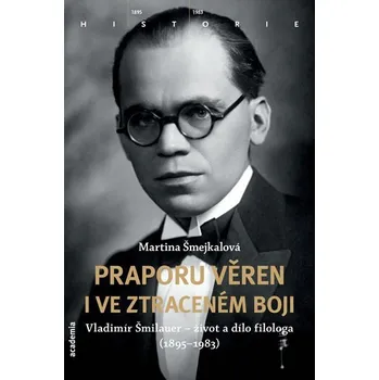 Literární biografie Praporu věren i ve ztraceném boji