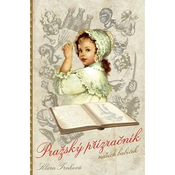 Pražský přízračník našich babiček