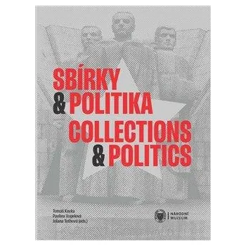Umění Sbírky a politika / Collections and Politics
