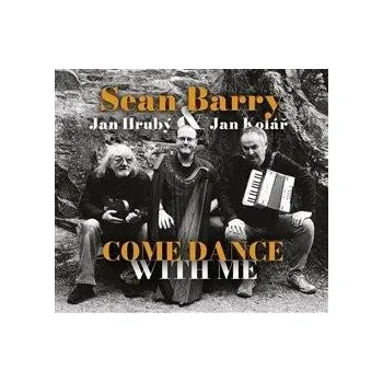 CD Sean Barry, Jan Hrubý, Jan Kolář - Come Dance With Me