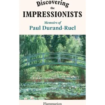 Discovering the Impressionists - Mouraux, Flavie Durand-Ruel