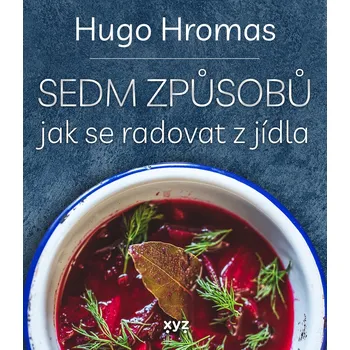 Kniha Sedm způsobů jak se radovat z jídla