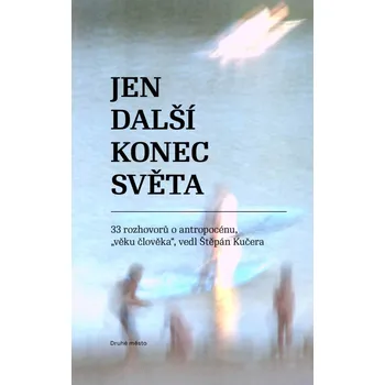 Technika Jen další konec světa