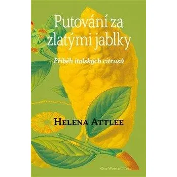 Literární cestopis Putování za zlatými jablky. Příběh italských citrusů.