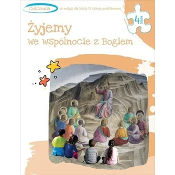 Katechizm SP 4 Żyjemy we wspólnocie z Bogiem ćw. - Jan Dziedzic, Maciej Ostrowski, Tadeusz Panuś