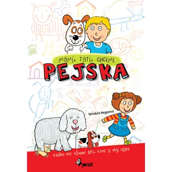 Kniha Mami, tati, chceme pejska