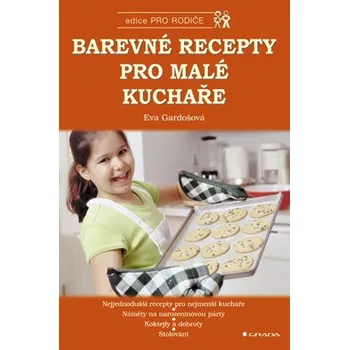 Kniha Barevné recepty pro malé kuchaře