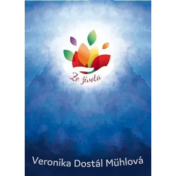Veronika Dostál Mühlová Ze života