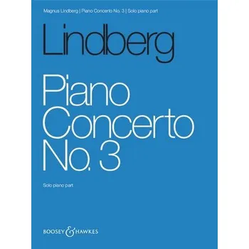 Piano Concerto No. 3 - Lindberg, Magnus [DE] (2024, Brožura, Boosey + Hawkes)