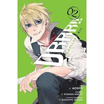 Durarara!! Re;Dollars Arc, Vol. 2 - Narita, Ryohgo