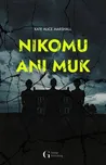 Nikomu ani muk - Kate Alice Marshall…