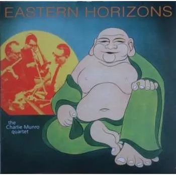 Zahraniční hudba LP The Charlie Munro Quartet: Eastern Horizons 2016