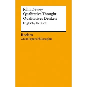 Qualitative Thought / Qualitatives Denken - Dewey, John