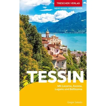 Cestování TRESCHER Reiseführer Tessin - Saladin, Gregor