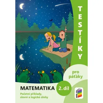 Matematika Testíky pro páťáky – matematika, 2. díl (barevný pracovní sešit), 2. vydání