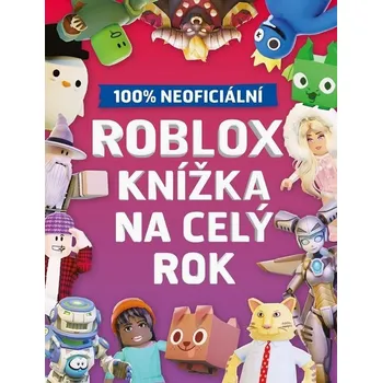 Roblox 100% neoficiální: Knížka na celý…